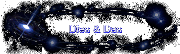 Dies & Das